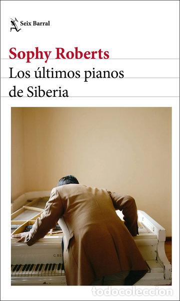 Livros em segunda m&atilde;o: Los &uacute;ltimos pianos de Siberia- 9788432237904