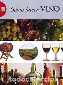 Libri di seconda mano: C&oacute;mo hacer vino- 9788430598489