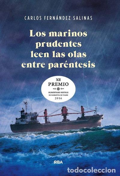 Libri di seconda mano: Los marinos prudentes leen las olas entre par&eacute;ntesis- 9788490567517