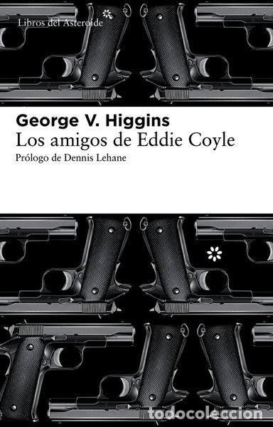 Libros: Los amigos de Eddie Coyle- 9788492663446