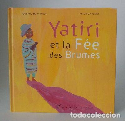 Libri di seconda mano: Yatiri et la F&eacute;e des Brumes- 9782226168627