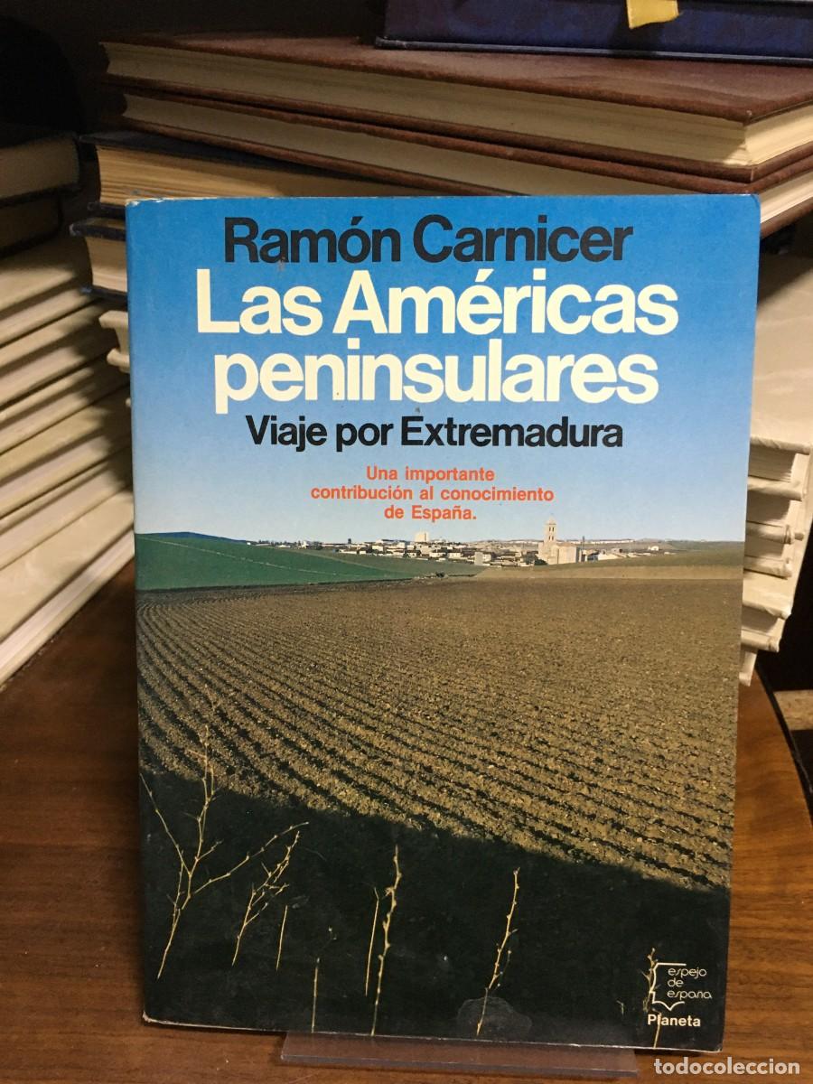 B&uuml;cher: Las Am&eacute;ricas peninsulares (Viaje por Extremadura) Ram&oacute;n Carnicer