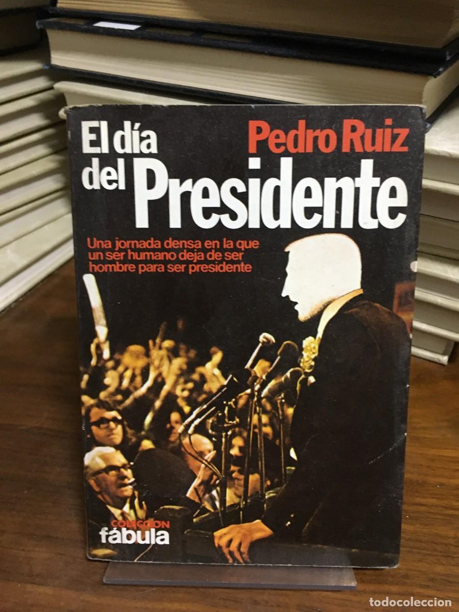 B&uuml;cher: El d&iacute;a del Presidente (Colecci&oacute;n F&aacute;bula) Pedro Ruiz