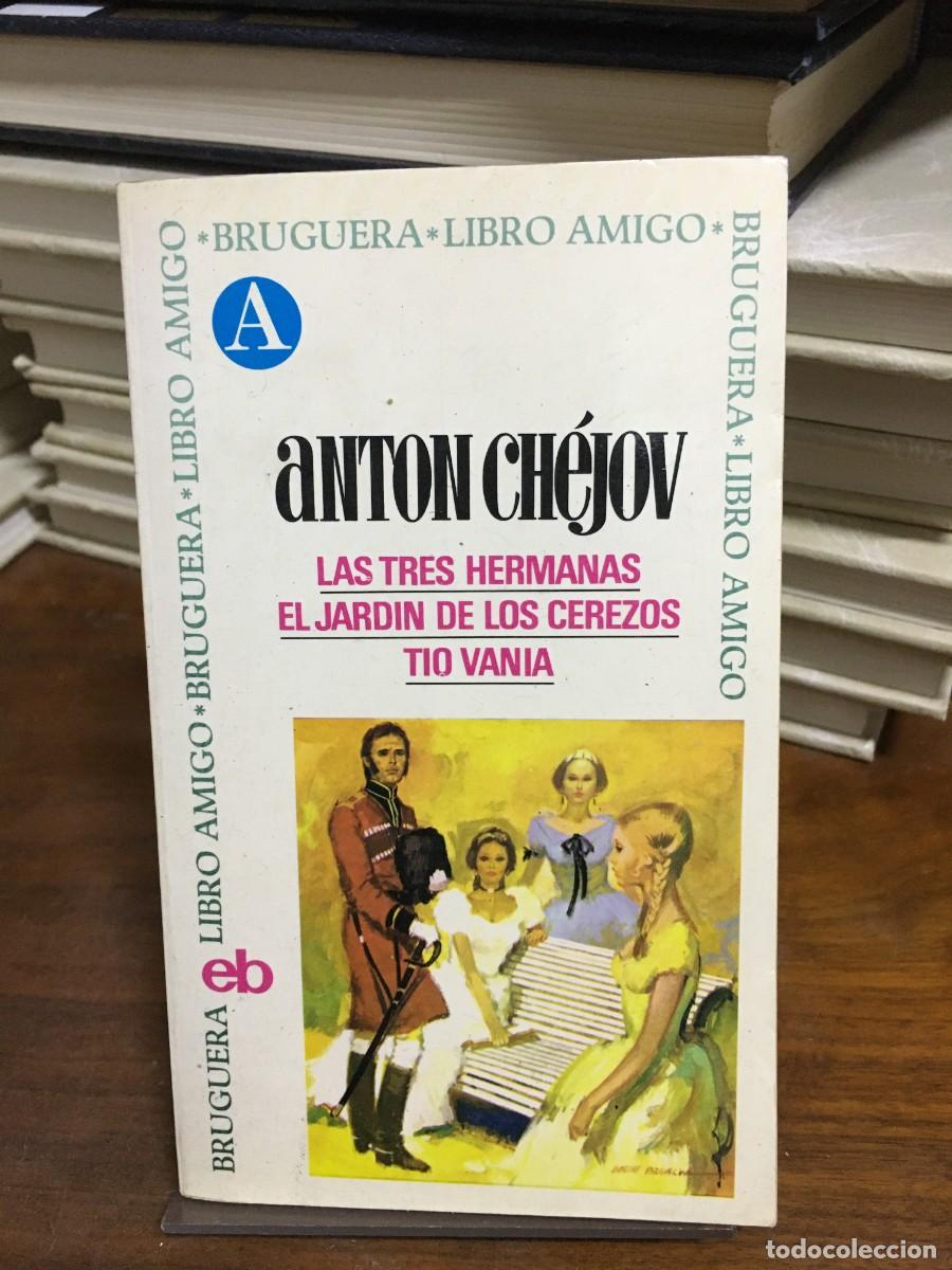 B&uuml;cher: Las tres hermanas / El jard&iacute;n de los cerezos / T&iacute;o Vania (Bruguera Libro Amigo) Ant&oacute;n Ch&eacute;jov