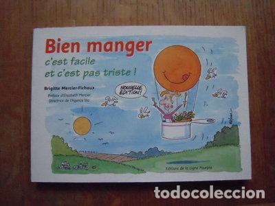 B&uuml;cher: Bien manger: C'est facile et c'est pas triste !- 9782918305002