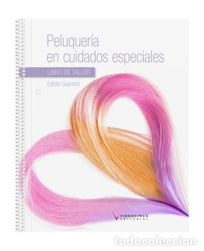 Libros: Peluquer&iacute;a en cuidados especiales- 9788416852208