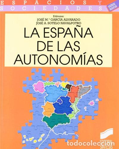 Libros: La Espa&ntilde;a de las autonom&iacute;as- 9788477387008