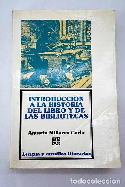 books: Introducci&oacute;n a la historia del libro y de las bibliotecas- 9789681607333