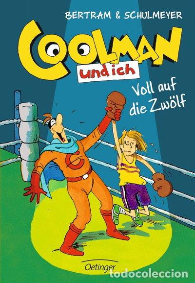 Libros: Coolman und ich 06. Voll auf die Zw&ouml;lf- 9783789131950