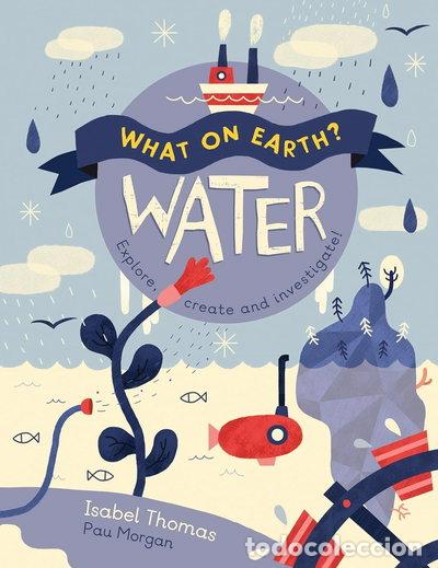 Libros: What on Earth?: Water- 9780711271654