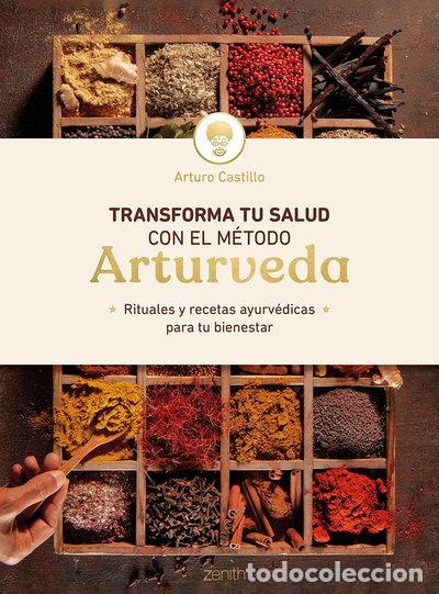 Libros: Transforma tu salud con el m&eacute;todo Arturveda- 9788408246428