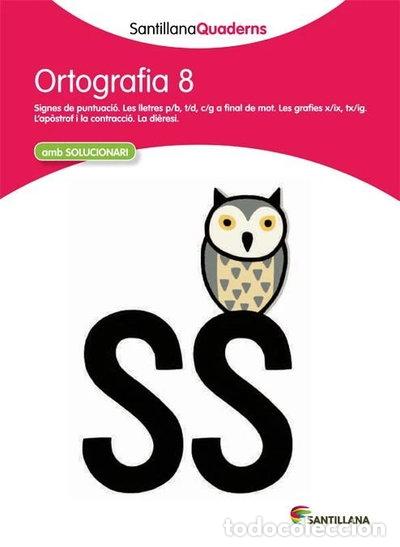 books: SANTILLANA QUADERNS ORTOGRAFIA 8- 9788468013732