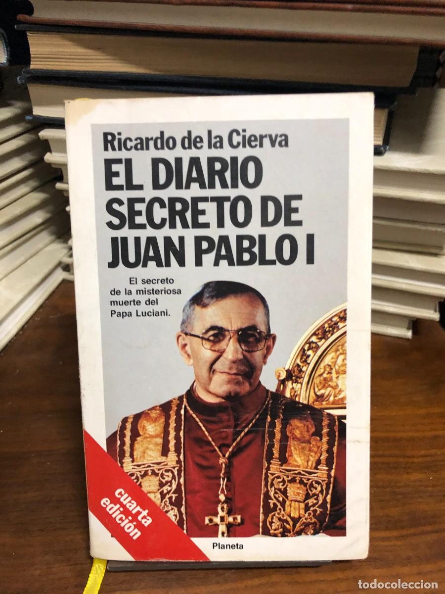 Libri di seconda mano: El diario secreto de Juan Pablo I (Cuarta edici&oacute;n, Editorial Planeta) Ricardo de la Cierva