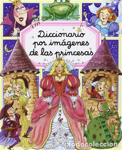Livres: Diccionario por im&aacute;genes de las princesas- 9782215082767