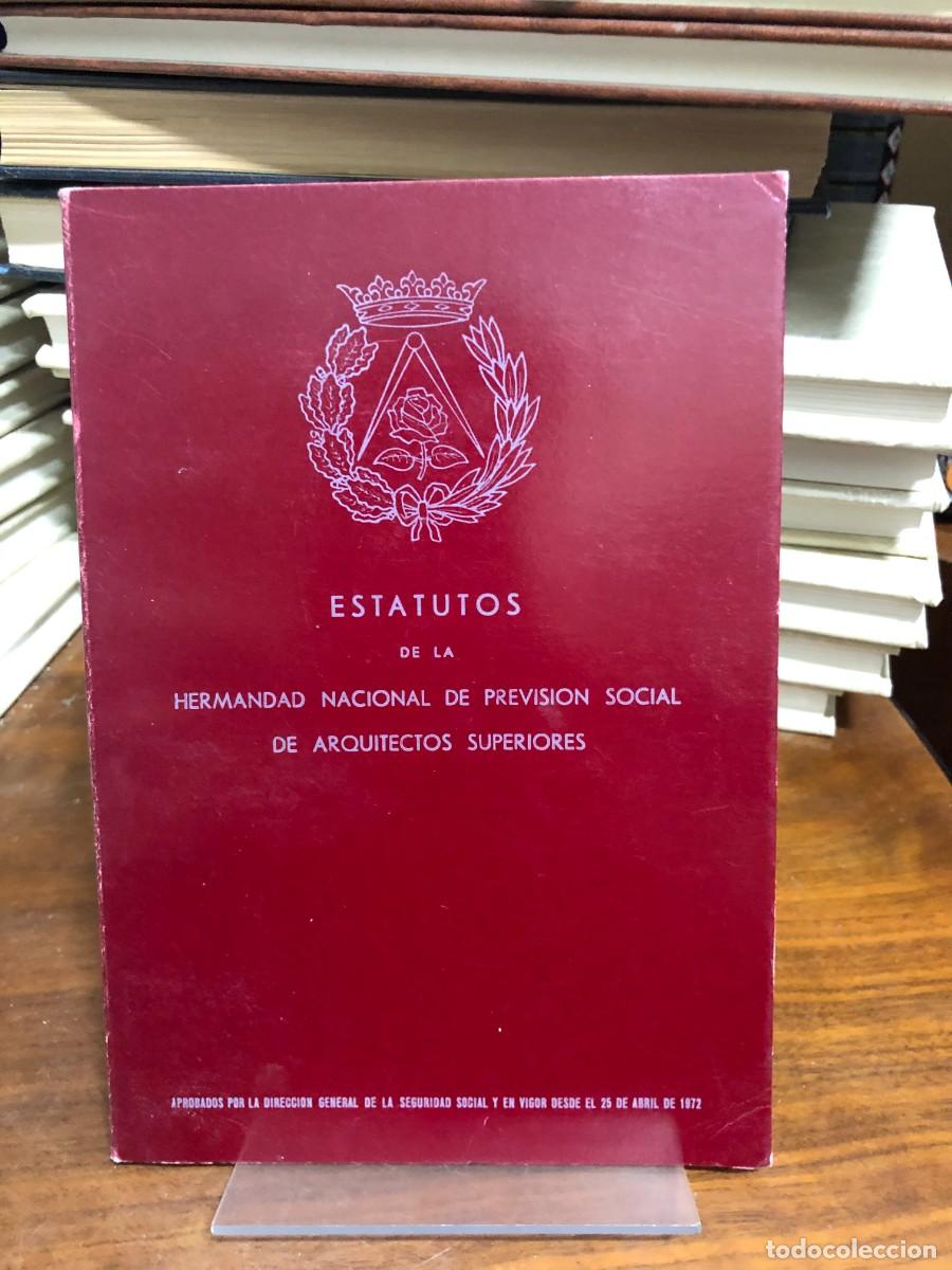 Livres: Estatutos de la Hermandad Nacional de Previsi&oacute;n Social de Arquitectos Superiores (Ed. 1972)