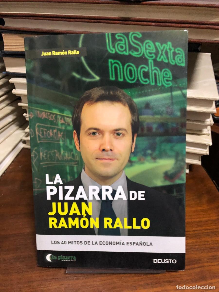 Livres: La pizarra de Juan Ram&oacute;n Rallo: Los 40 mitos de la econom&iacute;a espa&ntilde;ola Juan Ram&oacute;n Rallo