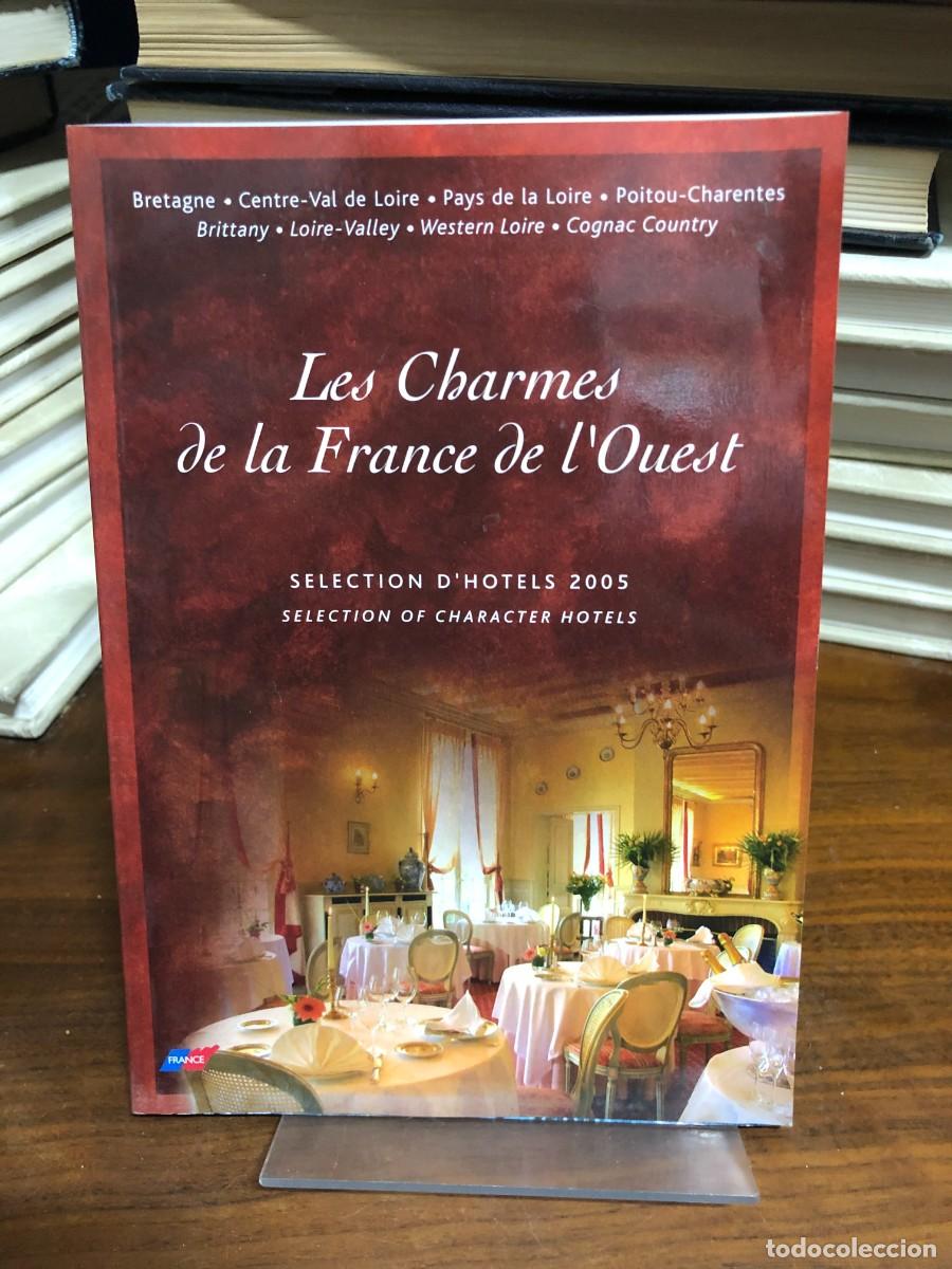 Livres: Les Charmes de la France de l'Ouest (S&eacute;lection d'h&ocirc;tels 2005)