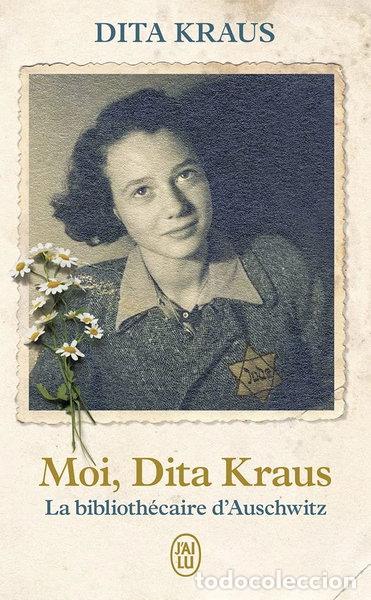 Libros: Moi, Dita Kraus: La biblioth&eacute;caire d&rsquo;Auschwitz- 9782290254363