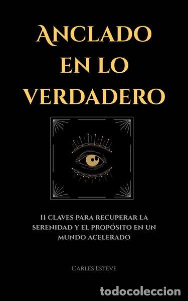 Libros: Anclado en lo verdadero- 9798246525944