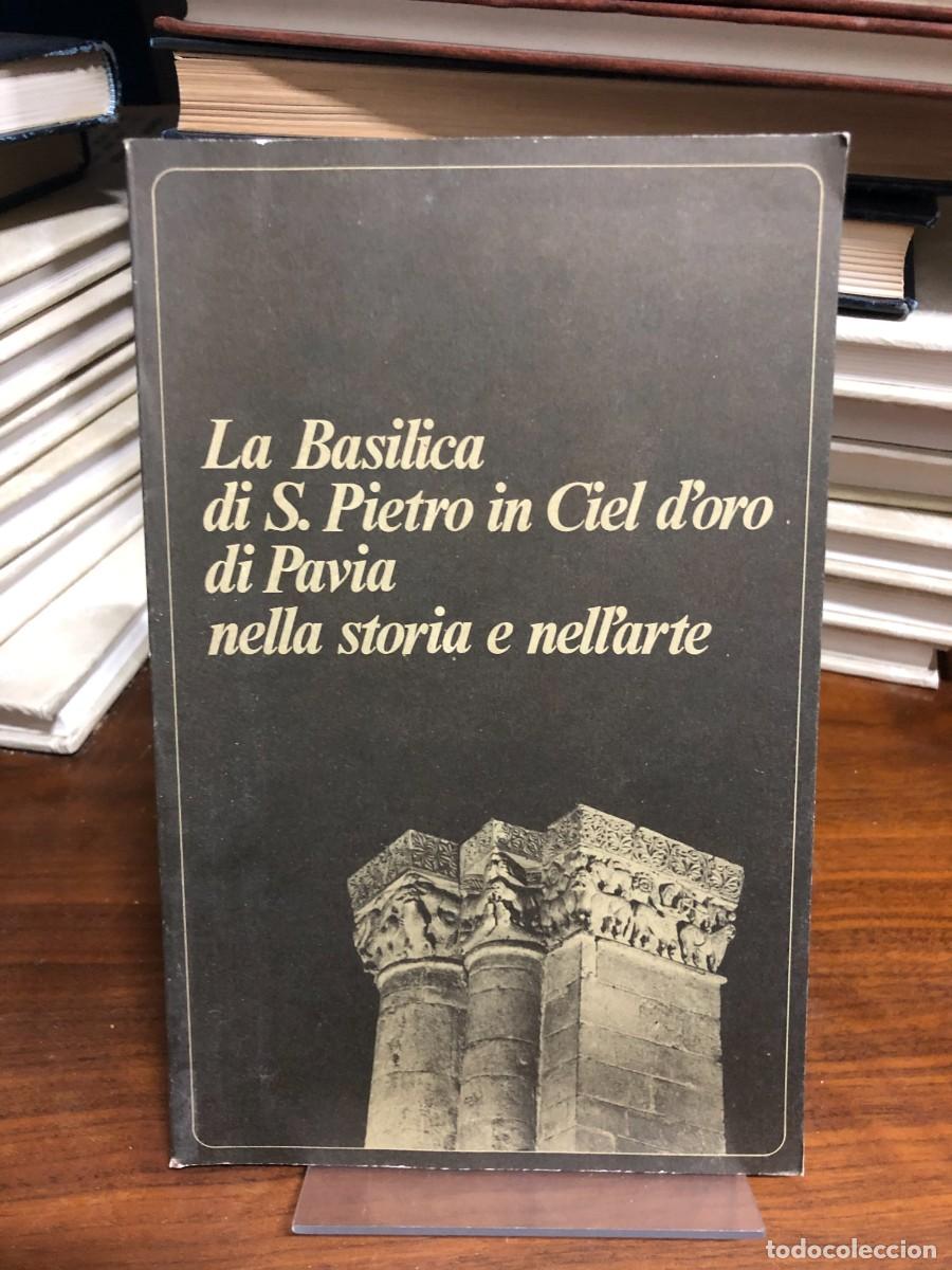 Libros: La Basilica di S. Pietro in Ciel d'oro di Pavia nella storia e nell'arte