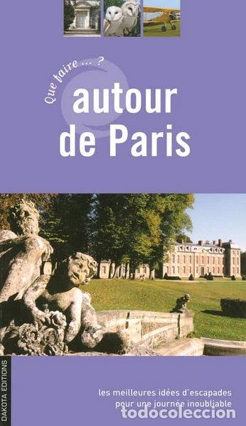Libros: Que faire autour de Paris- 9782846401289