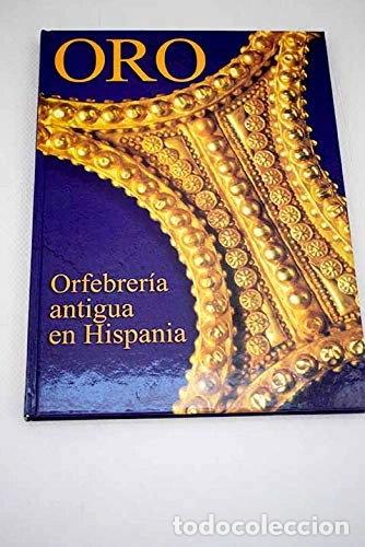 Livros em segunda m&atilde;o: Oro: orfebrer&iacute;a antigua en Hispania- 9784881556115