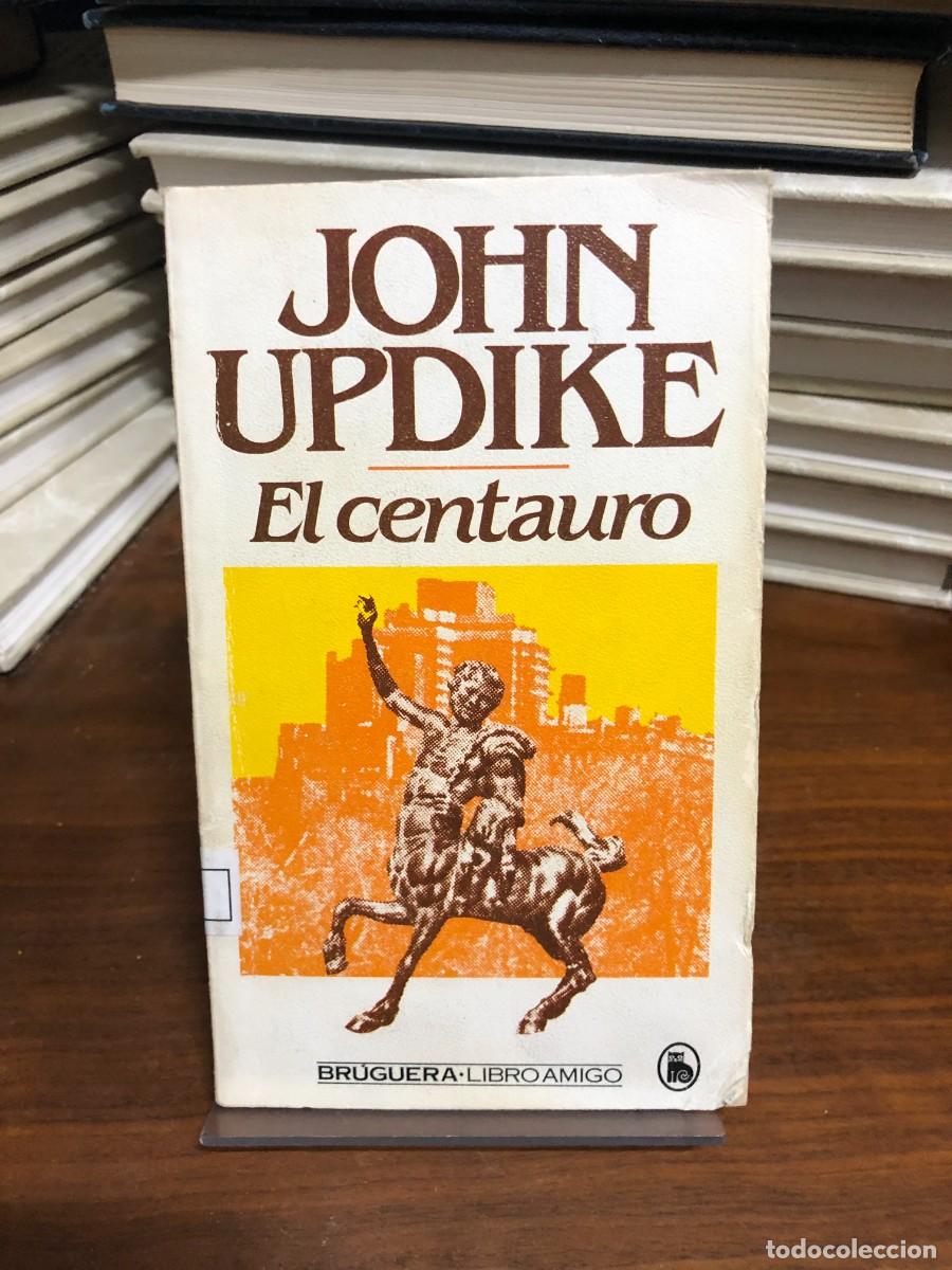Libros: El centauro (Colecci&oacute;n Libro Amigo, Bruguera) John Updike