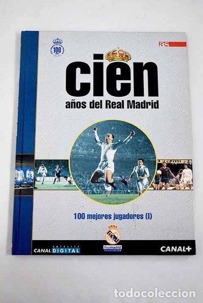 books: Cien a&ntilde;os del Real Madrid- 9788492301027