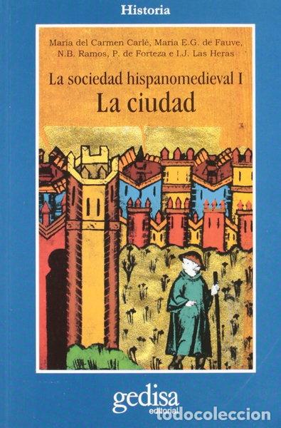 B&uuml;cher: La sociedad hispano medieval. La ciudad- 9788474322309