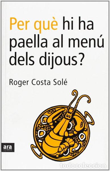 Livres: Per qu&egrave; hi ha paella al men&uacute; dels dijous?- 9788496201750