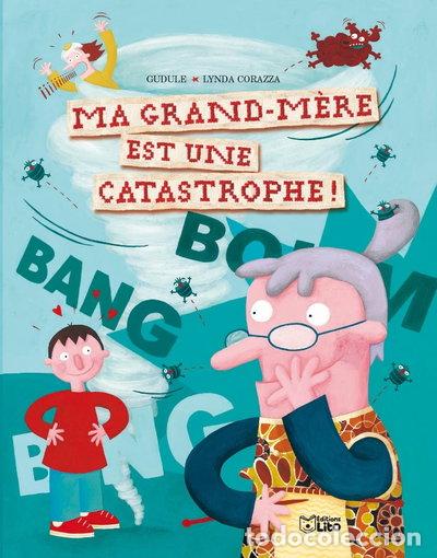 B&uuml;cher: Ma grand-m&egrave;re est une catastrophe !- 9782244417103