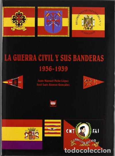 Libros: La Guerra Civil y sus banderas, 1936-1939- 9788495088727