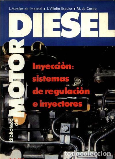 Libros: Motor di&eacute;sel: Inyecci&oacute;n, sistemas de regulaci&oacute;n e inyectores- 9788432912061
