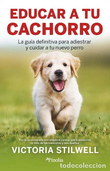 Libros: COMO EDUCAR A TU CACHORRO- 9788418965876