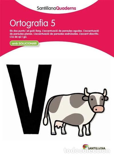 books: SANTILLANA QUADERNS ORTOGRAFIA 5- 9788468013701