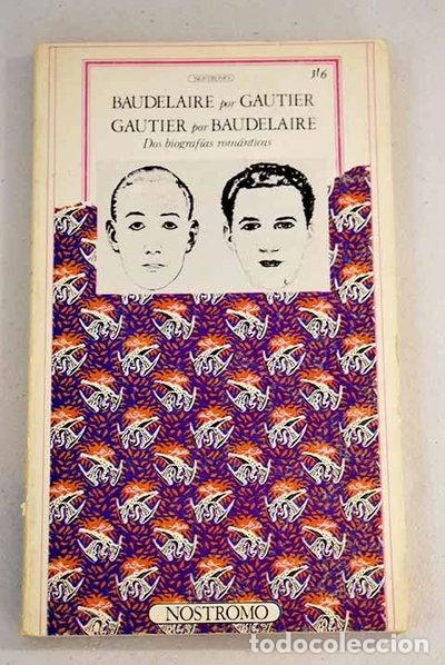 Libros: Baudelaire por Gautier, Gautier por Baudelaire- 9788485118229
