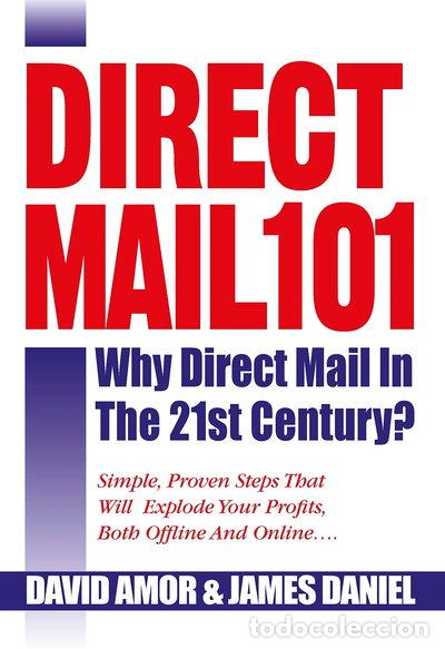 Livres: Direct Mail 101, Why Direct Mail in the 21st Century?- 9781910090428