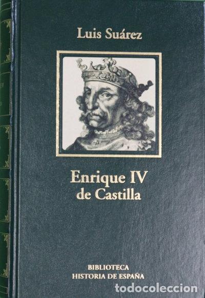 Libros: Enrique IV de Castilla. La difamaci&oacute;n como arma pol&iacute;tica- 9788447346530
