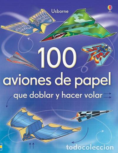 Livres: 100 aviones de papel que doblar y hacer volar- 9781409543855