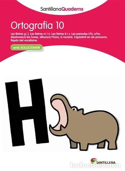 books: SANTILLANA QUADERNS ORTOGRAFIA 10- 9788468013756