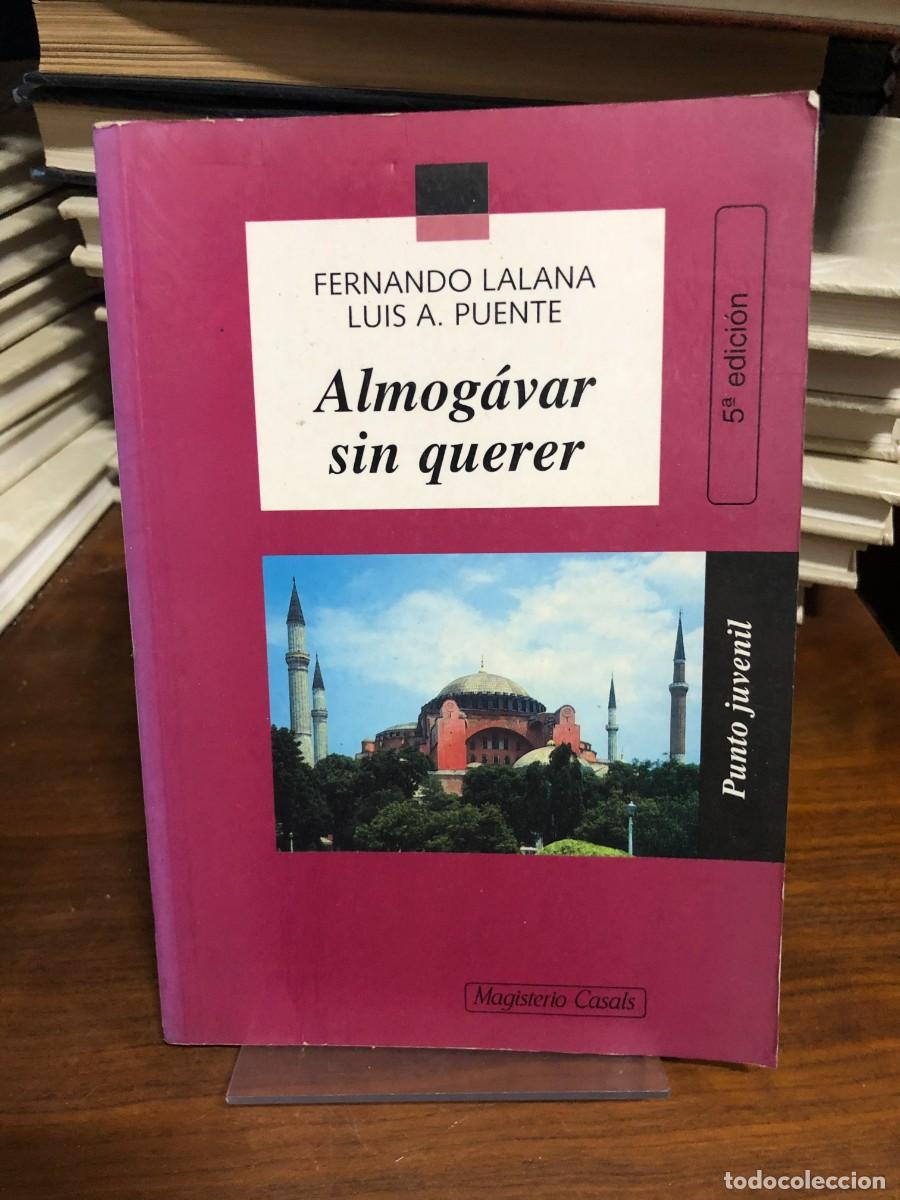 Livres: Almog&aacute;var sin querer Fernando Lalana y Luis A. Puente