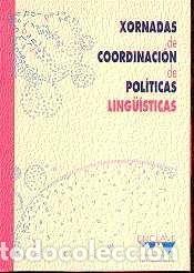 B&uuml;cher: 1&ordf; Xornadas de Coordenaci&oacute;n de Pol&iacute;ticas Ling&uuml;&iacute;sticas- 9788460777083