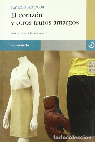 B&uuml;cher: El coraz&oacute;n y otros frutos amargos- 9788493382308