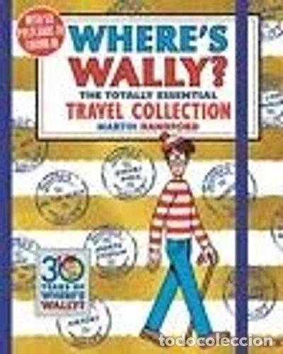 Libros: Where's Wally? The Totally Essential Travel Collection- 9781406375718