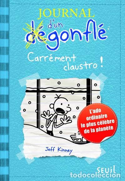Livros em segunda m&atilde;o: Journal d'un d&eacute;gonfl&eacute;, Tome 6: Carr&eacute;ment claustro!- 9782021083781