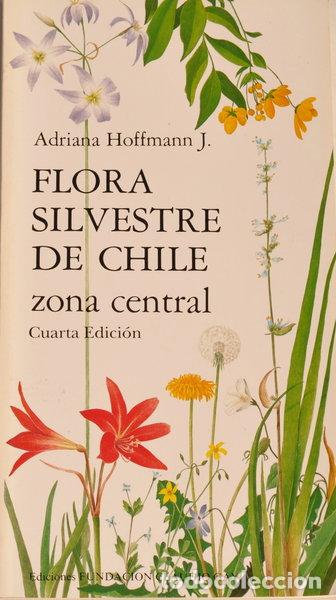 Livres: Flora silvestre de Chile: Zona central- 9789567743032