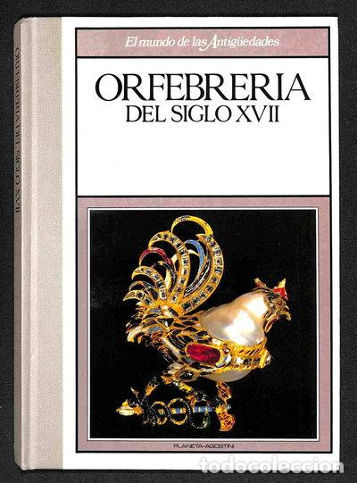 Libri di seconda mano: Orfebrer&iacute;a del siglo XVII- 9788439512288