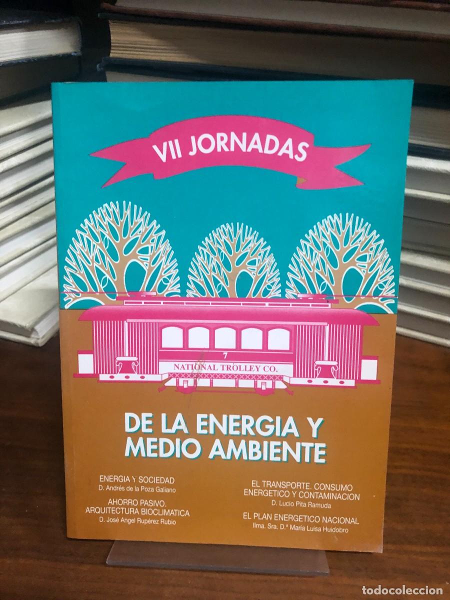 Libri di seconda mano: VII Jornadas: De la energ&iacute;a y medio ambiente