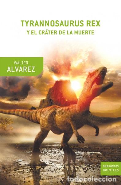 Libros: Tyrannosaurus Rex y el cr&aacute;ter de la muerte- 9788498920130