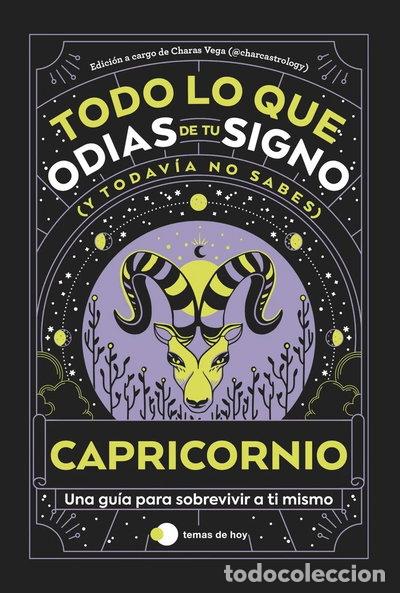 books: CAPRICORNIO: TODO LO QUE ODIAS DE TU SIGNO Y TODAVIA NO SABES- 9788419812872